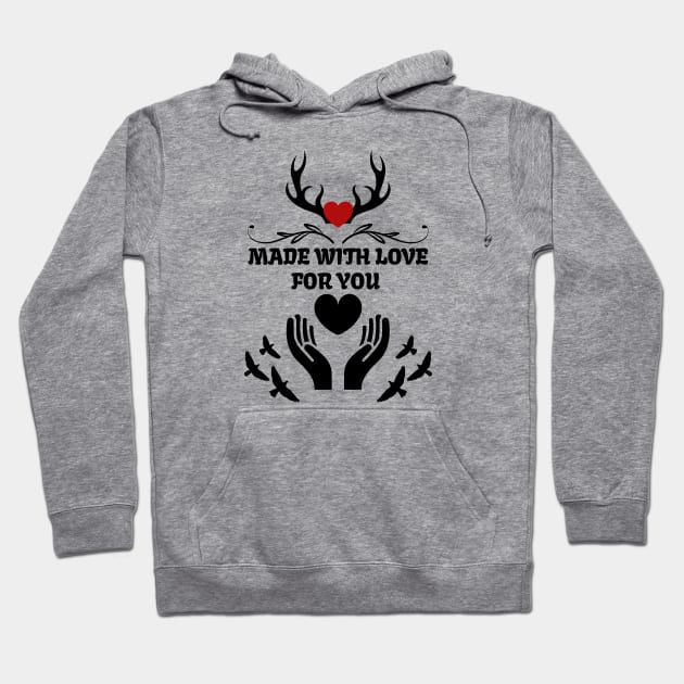 Made with love for you Hoodie by Introvert Home 